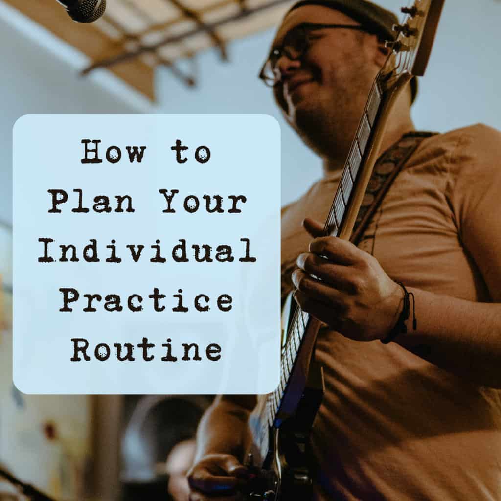 Developing A Practice Routine
