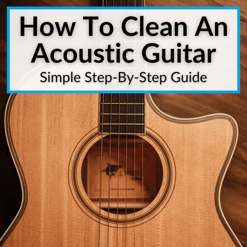 Types Of Acoustic Guitar Cleaning Products